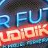 Audioiko Your Future Ft Miguel Ferreira
