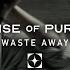 A Sense Of Purpose WASTE AWAY Official Music Video